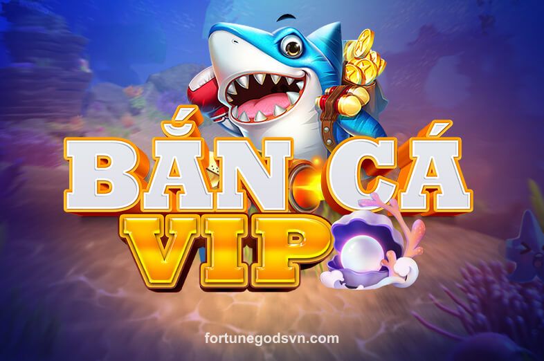 Bắn Cá VIP fortune gods slot game